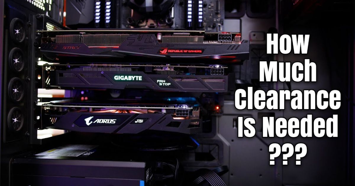 Measure Gpu Clearance In Your Case